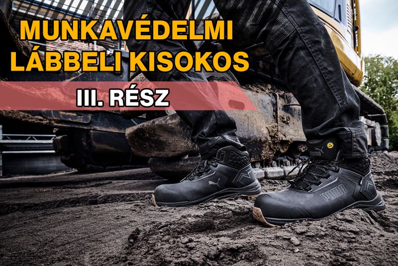 Munkavédelmi lábbeli Kisokos 3.rész